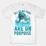 2001whi-w800h800z1-43567-all-of-my-puns-are-on-porpoise__52855_zoom.jpg